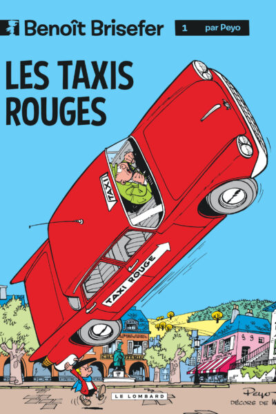 BENOIT BRISEFER T1 LES TAXIS ROUGES