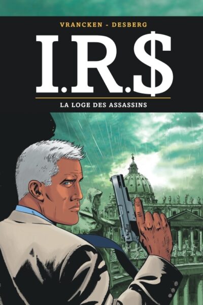 I.R.S - TOME 10 - LA LOGE DES ASSASSINS