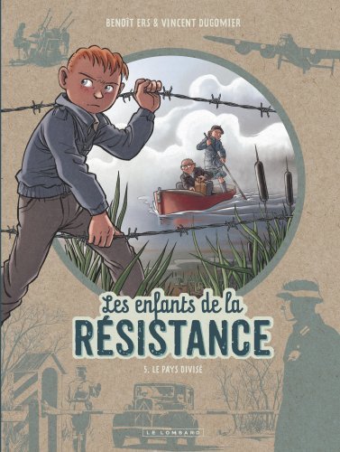 T05 LES ENFANTS DE LA RESISTANCE - LE PAYS DIVISE