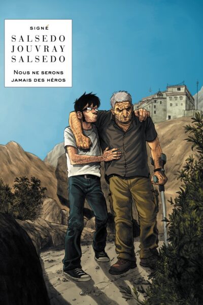 NOUS NE SERONS JAMAIS DES HEROS