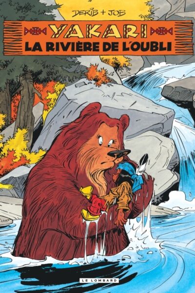 YAKARI T15 LA RIVIERE DE L'OUBLI (VERSION 2013)