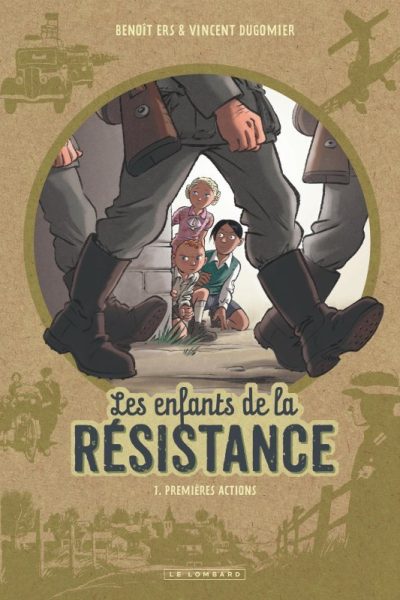 LES ENFANTS DE LA RESISTANCE T01 PREMIERES ACTIONS