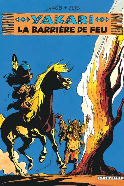 YAKARI T19 LA BARRIERE DE FEU (VERSION 2012)