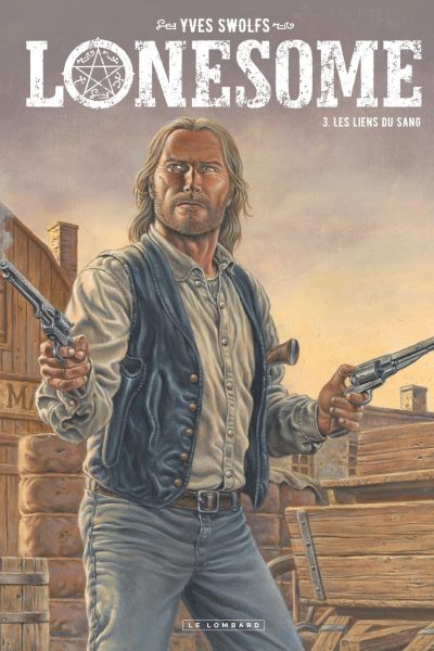 LONESOME T03 LES LIENS DU SANG