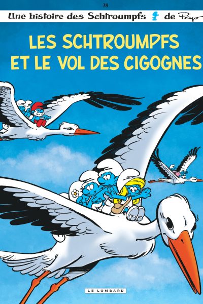 LES SCHTROUMPFS T38 LES SCHTROUMPFS ET LE VOL DES CIGOGNES