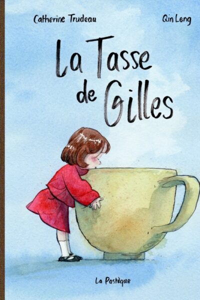 LA TASSE DE GILLES