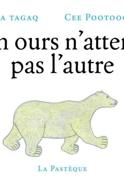 UN OURS N'ATTEND PAS L'AUTRE
