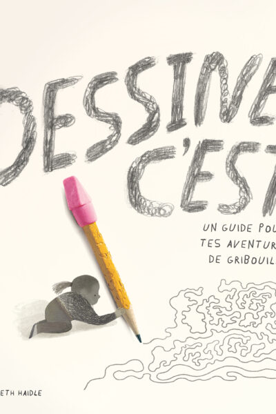 DESSINER, C'EST...
