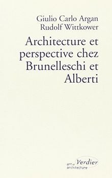 ARCHITECTURE ET PERSPECTIVE CHEZ BRUNELLESCHI ET ALBERTI