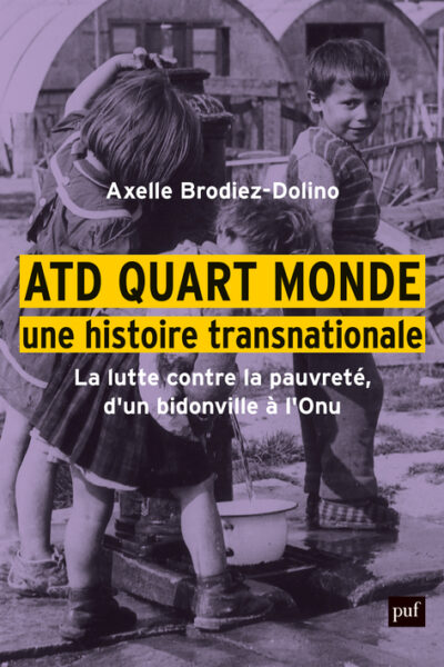 ATD QUART MONDE, UNE HISTOIRE TRANSNATIONALE