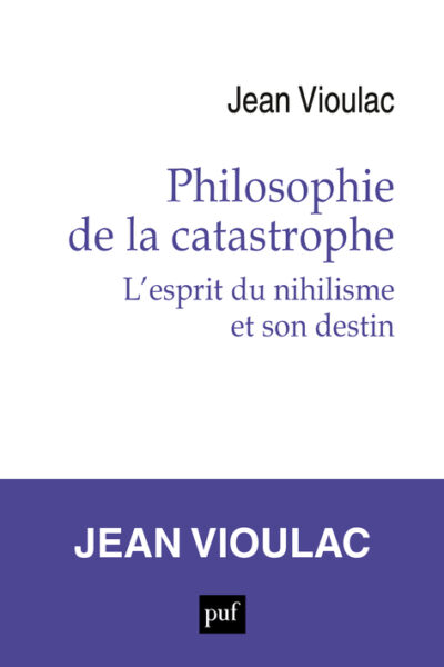 PHILOSOPHIE DE LA CATASTROPHE