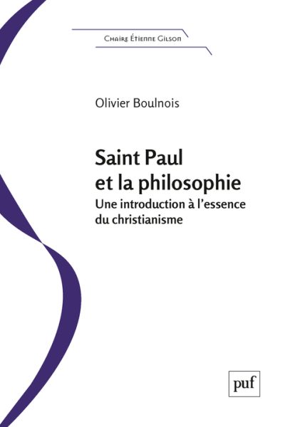SAINT PAUL ET LA PHILOSOPHIE - UNE INTRODUCTION A L'ESSENCE DU CHRISTIANISME