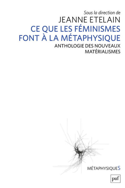 CE QUE LES FEMINISTES FONT A LA METAPHYSIQUE