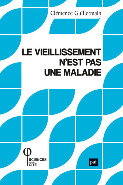 LE VIEILLISSEMENT N'EST PAS UNE MALADIE