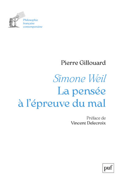 SIMONE WEIL. LA PENSEE A L'EPREUVE DU MAL