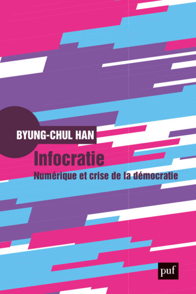 INFOCRATIE - NUMERIQUE ET CRISE DE LA DEMOCRATIE