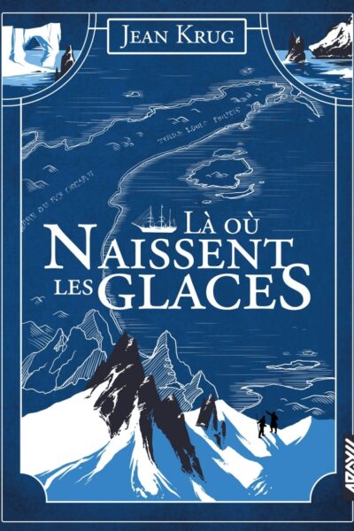 LA OÙ NAISSENT LES GLACES