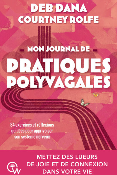 MON JOURNAL DE PRATIQUES POLYVAGALES - 84 EXERCICES ET REFLEXIONS GUIDEES POUR APPRIVOISER SON SYSTE