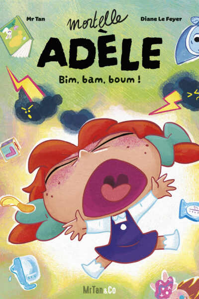 MORTELLE ADELELES, P'TITES HISTOIRES T05 BIM, BAM, BOUM !