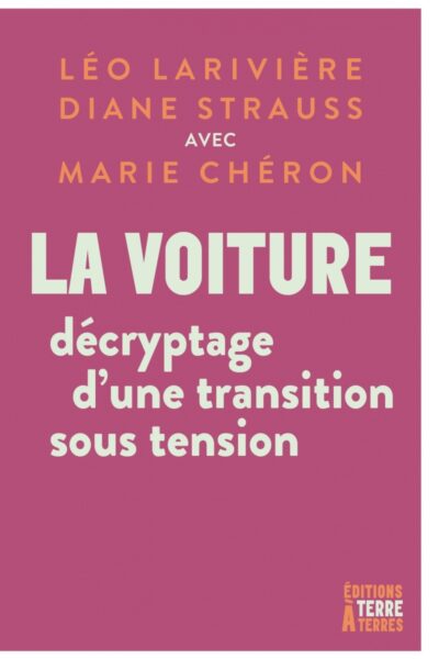 LA VOITURE : DECRYPTAGE D UNE TRANSITION SOUS TENSIONS