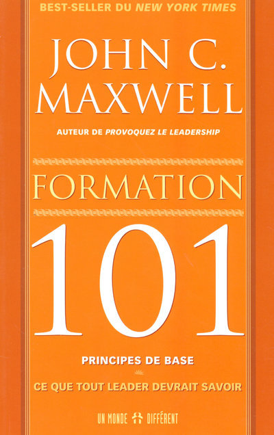 FORMATION 101 PRINCIPES DE BASE - CE QUE TOUT LEARDER DEVRAIT SAVOIR