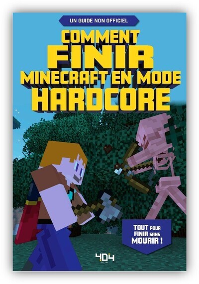 MINECRAFT - LE GUIDE DE JEU EN MODE HARDCORE