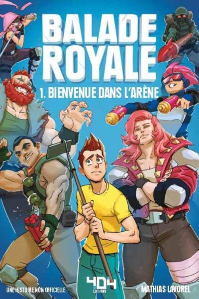 BALADE ROYALE T01 BIENVENUE DANS L'ARENE