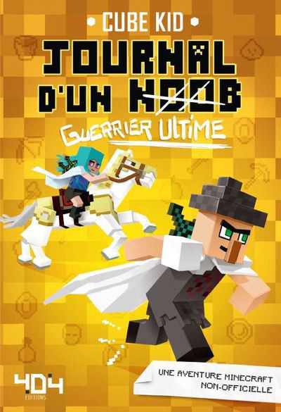 JOURNAL D'UN NOOB GUERRIER T05 GUERRIER ULTIME