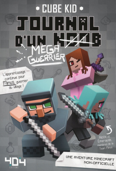 JOURNAL D'UN NOOB (MEGA-GUERRIER) T3 MINECRAFT