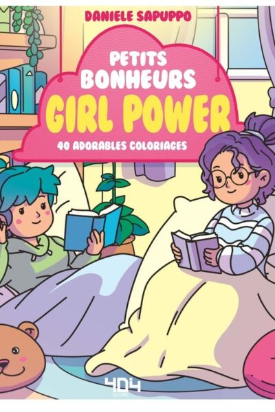 PETITS BONHEURS GIRL POWER - 40 ADORABLES COLORIAGES