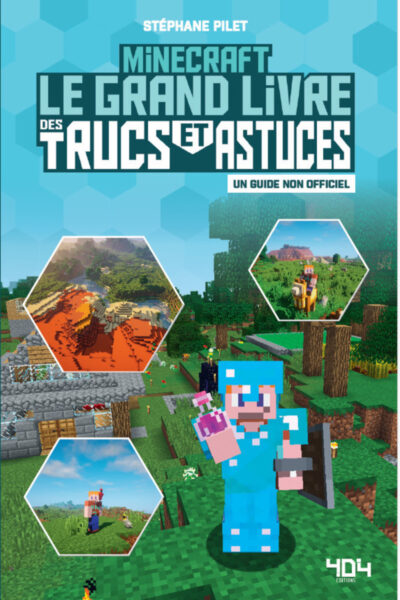 MINECRAFT - LE GRAND LIVRE DES TRUCS ET ASTUCES, UN GUIDE NON OFFICIEL