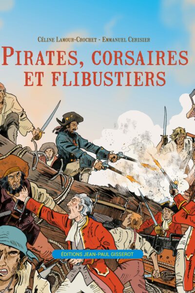 PIRATES, CORSAIRES ET FLIBUSTIERS