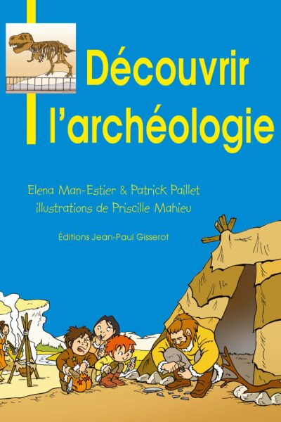 DECOUVRIR L'ARCHEOLOGIE