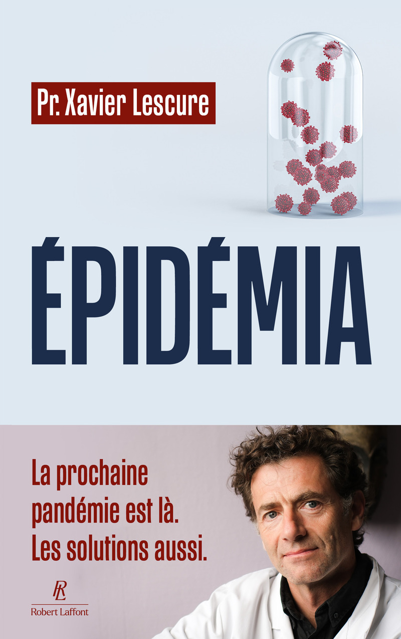 EPIDEMIA - LA PROCHAINE PANDEMIE EST LA. LES SOLUTIONS AUSSI