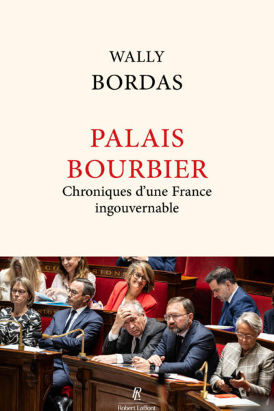 PALAIS BOURBIER - CHRONIQUE D'UNE ASSEMBLEE INGOUVERNABLE