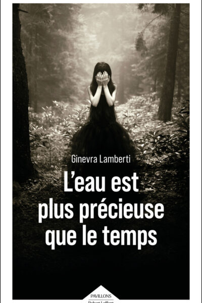 L'EAU EST PLUS PRECIEUSE QUE LE TEMPS