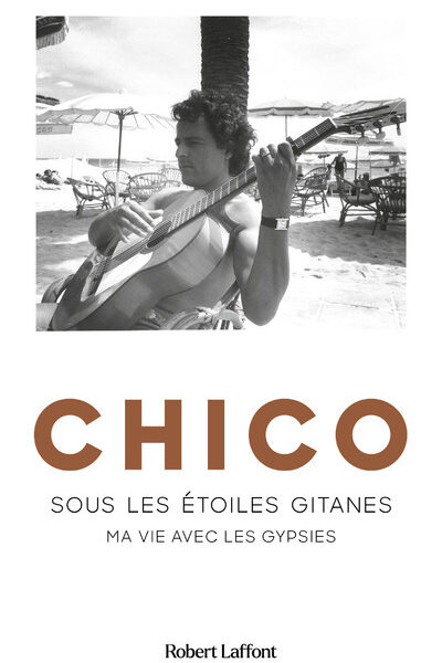 CHICO - SOUS LES ETOILES GITANES