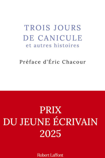 TROIS JOURS DE CANICULE ET AUTRES HISTOIRES