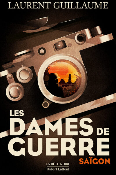 LES DAMES DE GUERRE : SAIGON