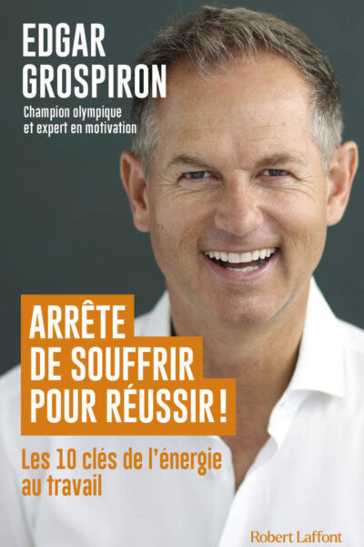 ARRÊTE DE SOUFFRIR POUR REUSSIR !