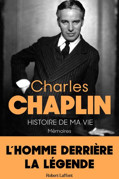 CHARLIE CHAPLIN - HISTOIRE DE MA VIE