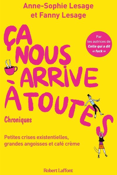 CA NOUS ARRIVE A TOUTES