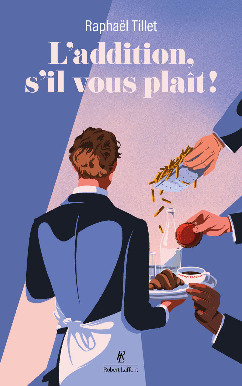 L'ADDITION, S'IL VOUS PLAÎT ! - LES TRIBULATIONS D'UN GARÇON DE CAFÉ