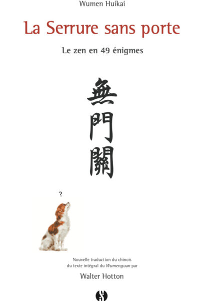 LA SERRURE SANS PORTE - LES CLES DU ZEN EN 49 ENIGMES