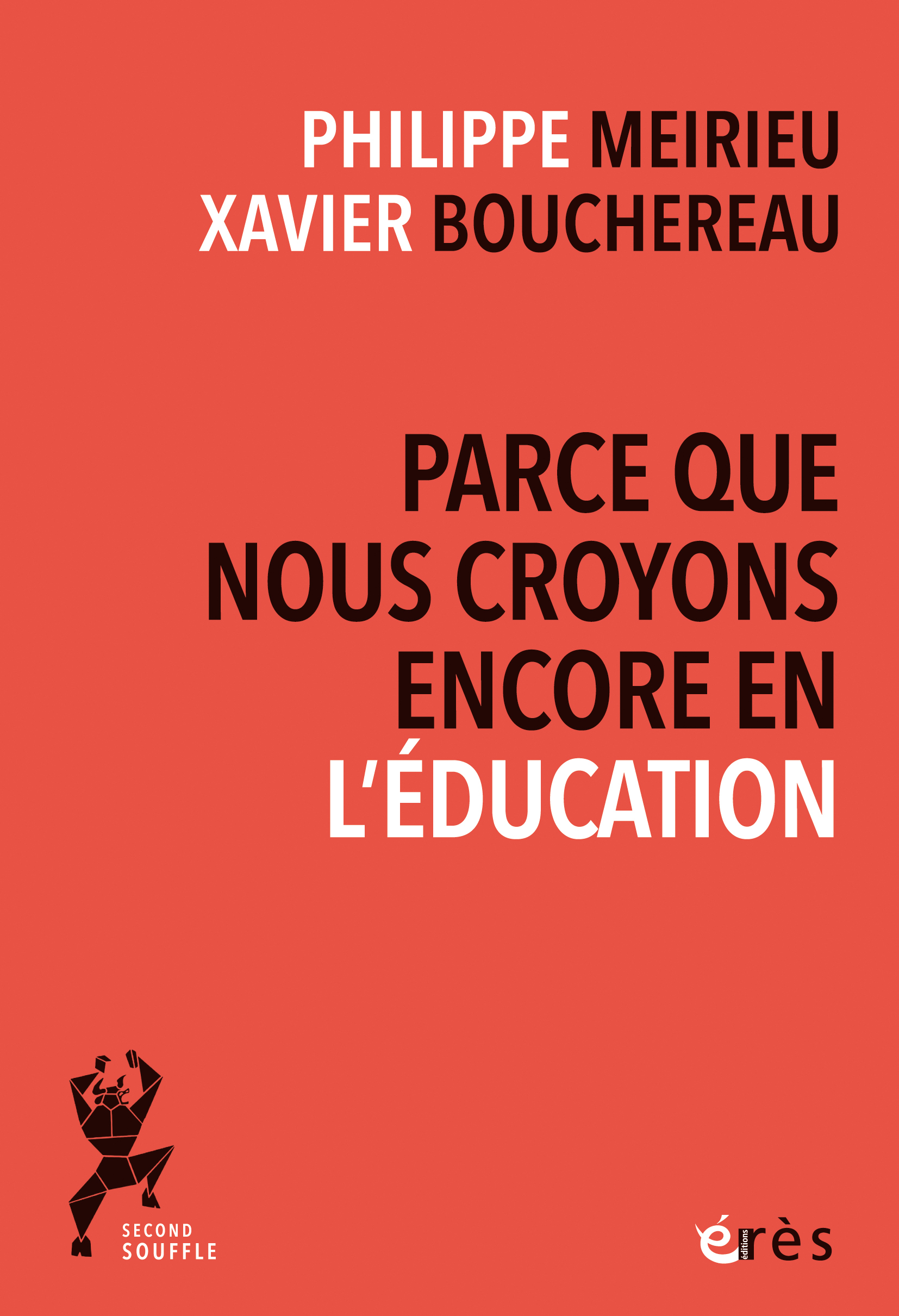 PARCE QUE NOUS CROYONS ENCORE EN L'EDUCATION