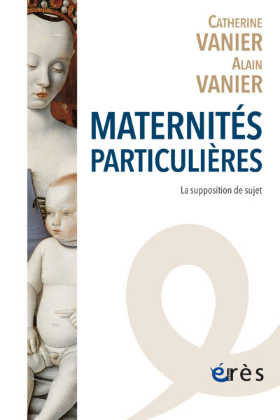 MATERNITES PARTICULIERES - LA SUPPOSITION DE SUJET