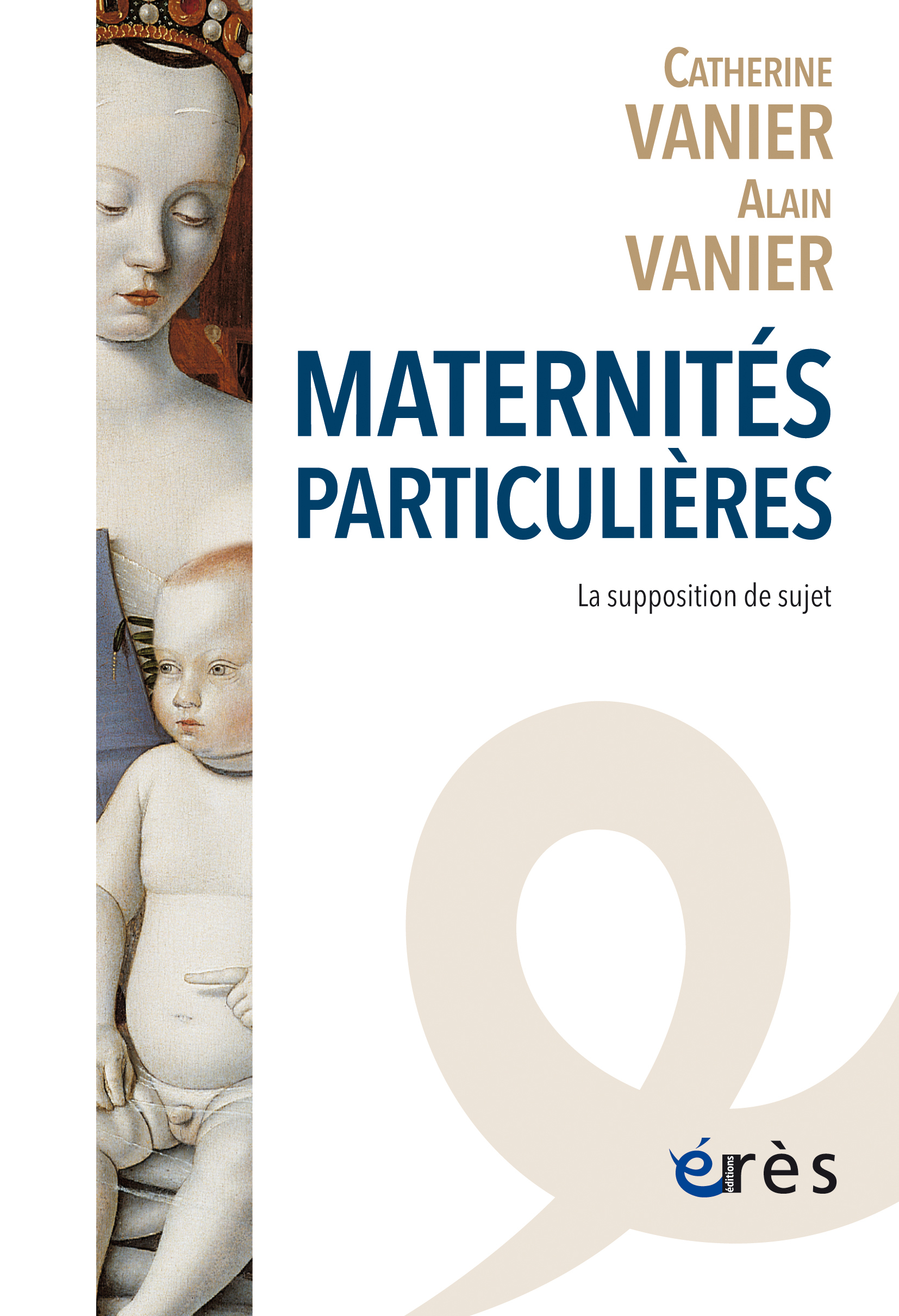 MATERNITES PARTICULIERES - LA SUPPOSITION DE SUJET