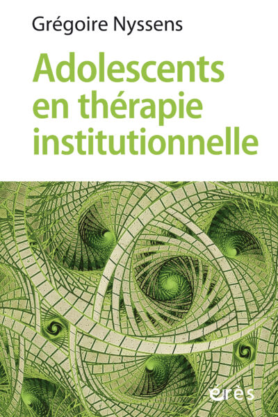 ADOLESCENTS EN THERAPIE INSTITUTIONNELLE