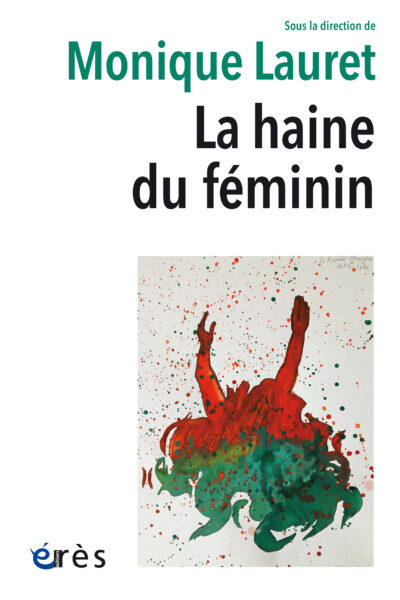 LA HAINE DU FEMININ