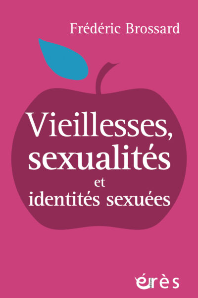 VIEILLESSES, SEXUALITES ET IDENTITES SEXUEES